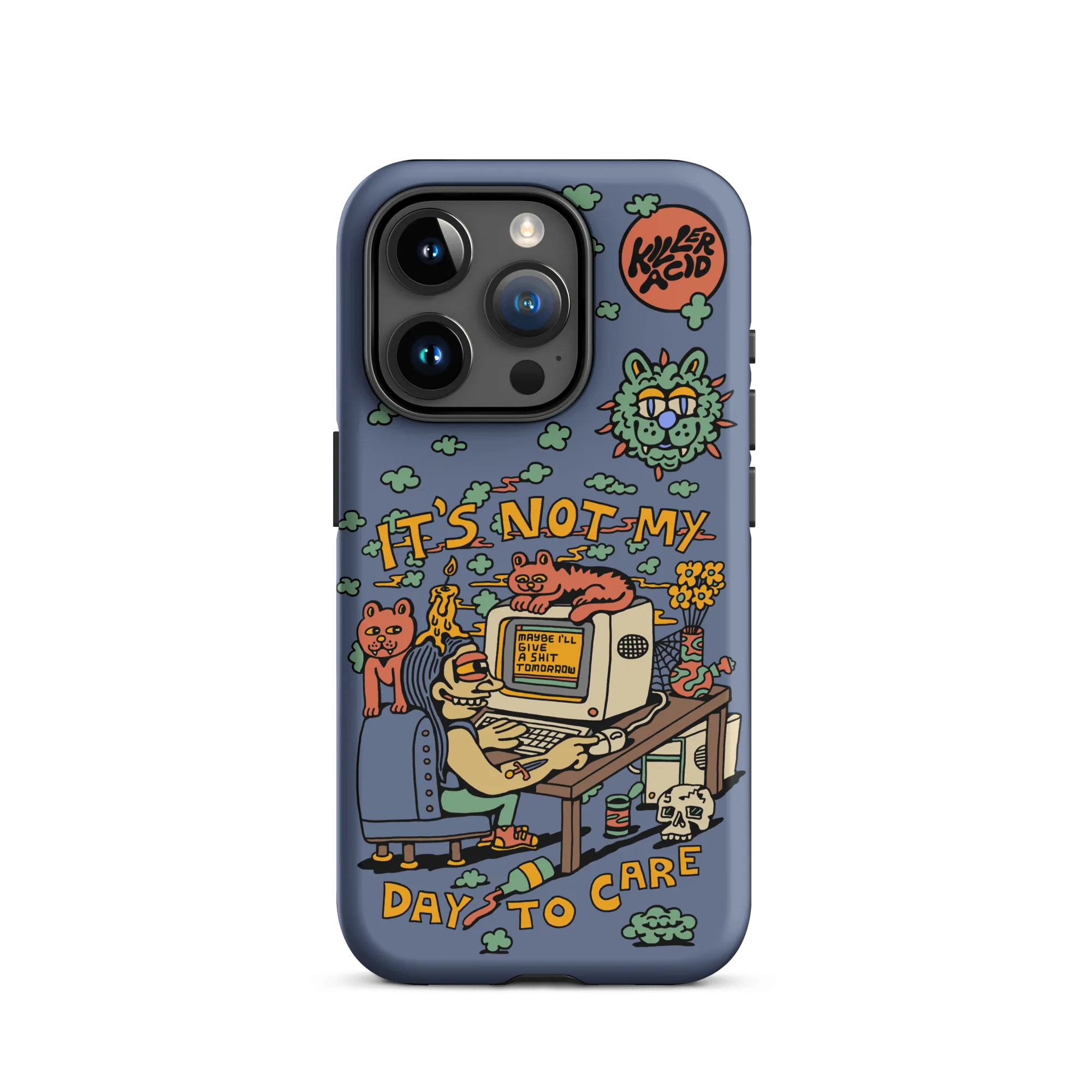 Not My Day to Care iPhone Case