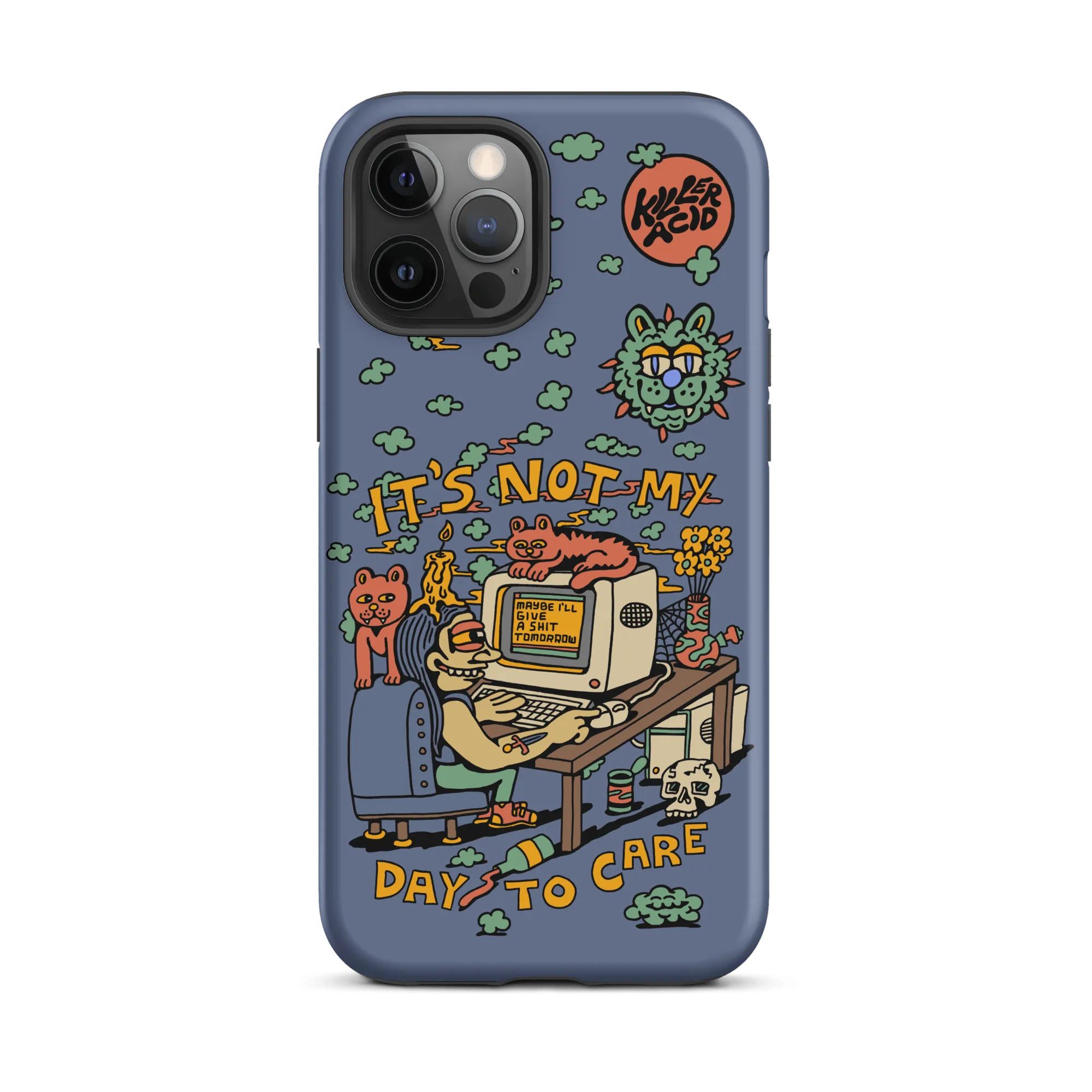 Not My Day to Care iPhone Case